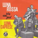 7inch Vinyl Single - Trio San José - Luna Rossa / Luna Caprese