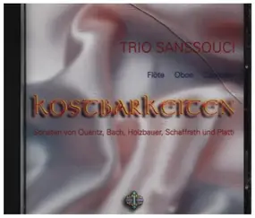 Trio Sanssouci / Quantz / Bach a.o. - Kostbarkeiten