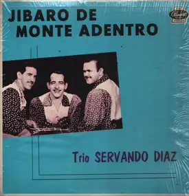 Trio Servando Diaz - Jibaro De Monte Adentro