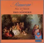 Trio Sonnerie - Rameau:Pieces De Clavecin En Concert