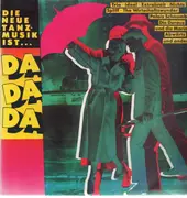 LP - Trio, Ideal, Spliff, Ina Deter & others - Die Neue Tanzmusik Ist...Da Da Da