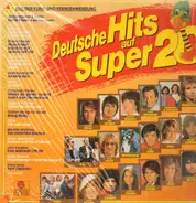 Trio, Rex Gildo, Mary Roos u.a. - Deutsche Hits auf Super 20