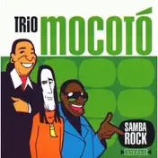 Trio Mocotó - Samba Rock