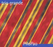 Trio Grande - Pilapao