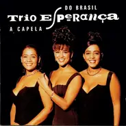 Trio Esperança - A Capela Do Brasil