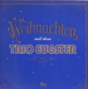 Trio Eugster - Weihnachten mit dem Trio Eugster