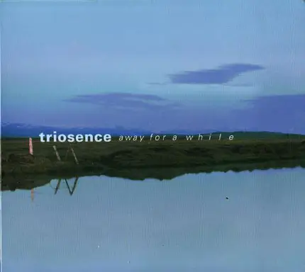 Triosence - Away for a While