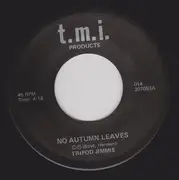 7inch Vinyl Single - Tripod Jimmie - No Autumn Leaves / Spike The Dike