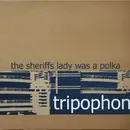 LP - Tripophon - The Sheriffs Lady Was A Polka