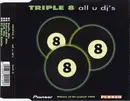 CD Single - Triple 8 - All U DJs