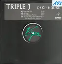12inch Vinyl Single - Triple J - Deep House