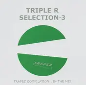Triple R - Selection 3 (Trapez Compilation : In The Mix)