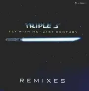 Triple S - Fly With Me - 21st Century (Remixes)