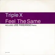 12inch Vinyl Single - Triple X - Feel The Same
