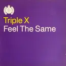 12inch Vinyl Single - Triple X - Feel The Same