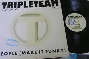 Tripleteam - People (Make It Funky)