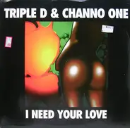 Triple D & Channel One - I Need Your Love