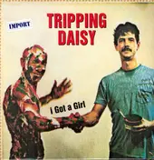 Tripping Daisy - I Got a Girl -Ep-