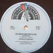 12inch Vinyl Single - Tripple Pleasure - So Much Better