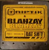 Triptik - Dat Shit