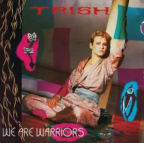 Trish - We Are The Warriors