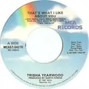 7inch Vinyl Single - Trisha Yearwood - That's What I Like About You