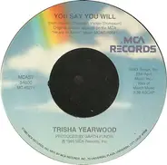 Trisha Yearwood - You Say You Will