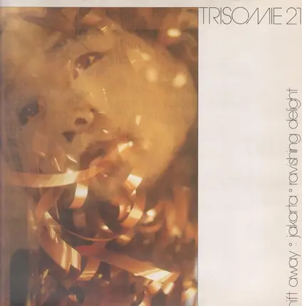 Trisomie 21 - Shift Away o Jakarta o Ravishing Delight