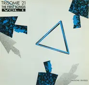 Trisomie 21 - The First Songs Vol. 1 - Passions Divisées