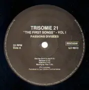 LP - Trisomie 21 - The First Songs Vol. 1 - Passions Divisées