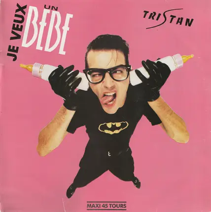 Tristan - Je Veux Un Bébé