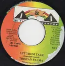 7inch Vinyl Single - Tristan Palmer - Let Them Talk