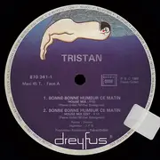 12inch Vinyl Single - Tristan - Bonne Bonne Humeur Ce Matin (French! Housemix - Special Club)