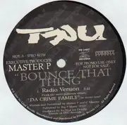 12'' - TRU - Bounce that thing