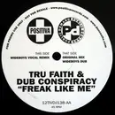 12'' - Tru Faith & Dub Conspiracy - Freak Like Me