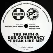Tru Faith & Dub Conspiracy - Freak like me