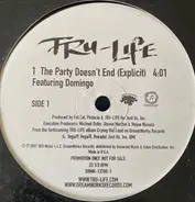 Tru-Life , Featuring Domingo - The Party Doesn't End