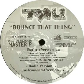 Tru - Bounce That Thing / Y'all Ain't