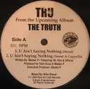 12inch Vinyl Single - Tru - U Ain't Saying Nothing