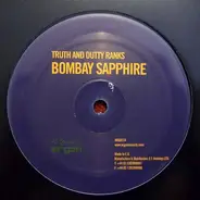 Truth And Dutty Ranks - Bombay Sapphire