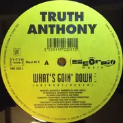 12inch Vinyl Single - Truth Anthony - What's Goin' Down