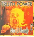 12inch Vinyl Single - Truth Power - Are U Ready ?
