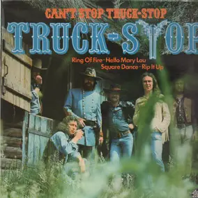 Truck Stop - Can't Stop Truck Stop