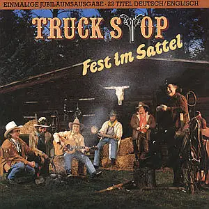 Truck Stop - Fest Im Sattel