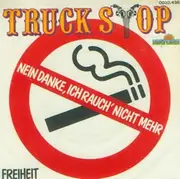 7'' - Truck Stop - Nein Danke, Ich Rauch' Nicht Mehr