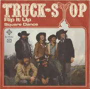 7'' - Truck Stop - Square Dance / Rip It Up