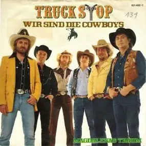 Truck Stop - Wir Sind Die Cowboys