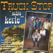 Truck Stop - ...Echte Kerle