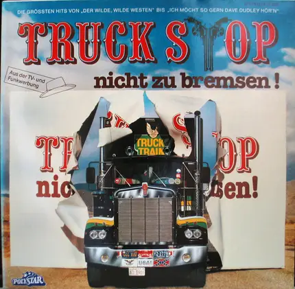 Truck Stop - Nicht Zu Bremsen!