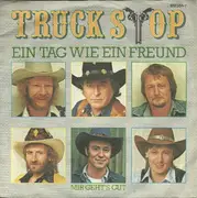 7inch Vinyl Single - Truck Stop - Ein Tag Wie Ein Freund